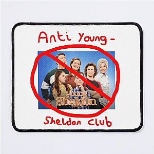 Anti Young Sheldon Club - Young Sheldon Mouse Pad