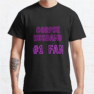 Corpse Husband T-Shirts - Corpse Husband # 1 fan Classic T-Shirt RB2112