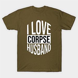 Corpse Husband T-Shirts - I Love Corpse Husband 07 T-Shirt TP2212