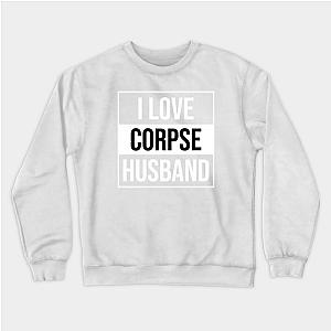 Corpse Husband Sweatshirts - I Love Corpse Husband 03 Sweatshirt TP2212