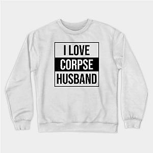 Corpse Husband Sweatshirts - I Love Corpse Husband 02 Sweatshirt TP2212