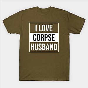 Corpse Husband T-Shirts - I Love Corpse Husband 01 T-Shirt TP2212