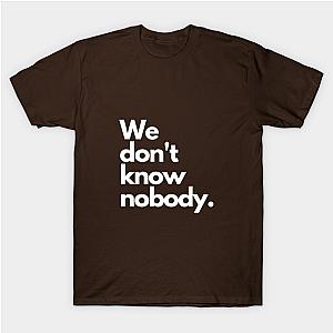 TommyInnit T-Shirts - We don't know nobody.white (Tommyinnit Quote)  T-shirt TP2409