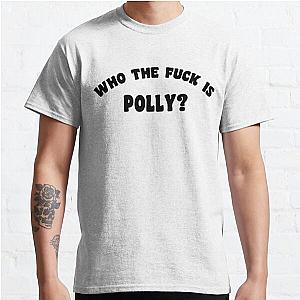 WHO THE FUCK IS POLLY - YUNGBLUD  Classic T-Shirt RB0208