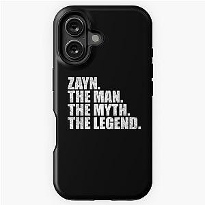 Zayn Name Zayn The Man The Myth The legend iPhone Tough Case