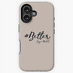 Better Zayn Malik iPhone Tough Case