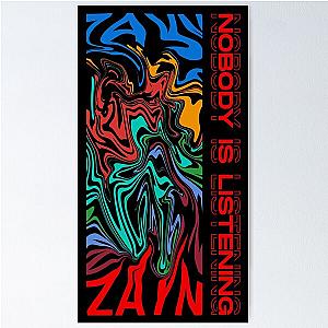 Nobody Is Listening - Zayn Poster