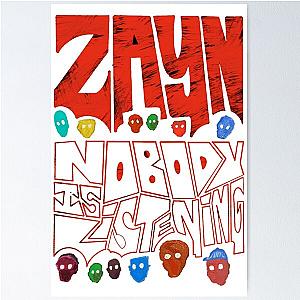 Zayn - Nobody is Listening Poster