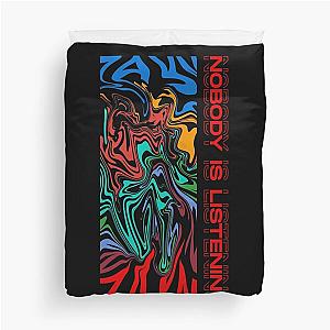 Nobody Is Listening - Zayn Duvet Cover