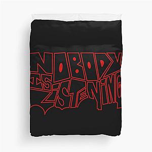 Nobody Is Listening - Zayn Duvet Cover