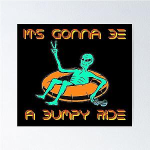 Bumpy Ride Zeds Dead Cool Alien Innertube Design Poster