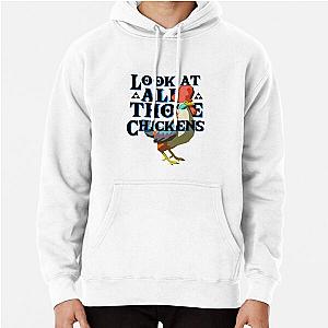 Look at All Those Chickens Pullover Hoodie RB1608