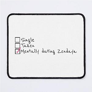 Mentally Dating Zendaya Mouse Pad