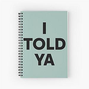 I Told You Zendaya Challengers Movie Spiral Notebook