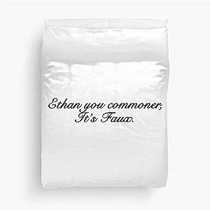 "Ethan you commoner, It’s Faux." - Zerkaa Duvet Cover