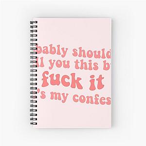 zolita probably shouldn't tell you this but fuck it heres my confession song lyrics- somebody i fucked once Spiral Notebook