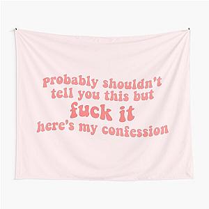 zolita probably shouldn't tell you this but fuck it heres my confession song lyrics- somebody i fucked once Tapestry