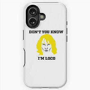 Don't You Know I'm Loco Zoolander Meme iPhone Tough Case