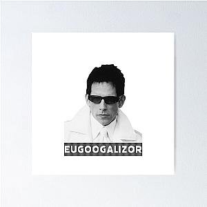 Zoolander - Eugoogalizor Poster