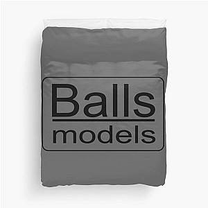 Balls Models - Zoolander Duvet Cover