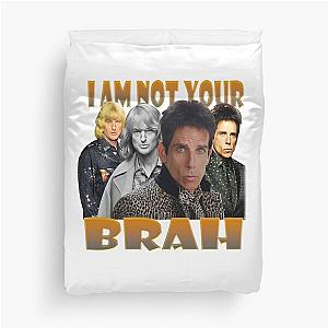 Zoolander I Am Not Your Brah Design Ben Stiller Duvet Cover