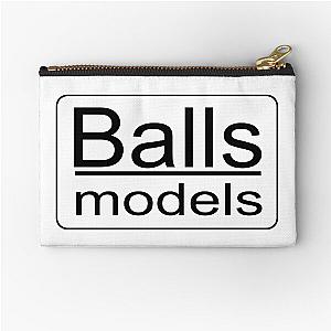 Balls Models - Zoolander Zipper Pouch