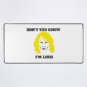 Don't You Know I'm Loco Zoolander Meme Desk Mat