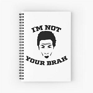 I'm Not Your Brah Zoolander Meme Spiral Notebook